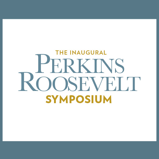 Perkins Roosevelt Symposium